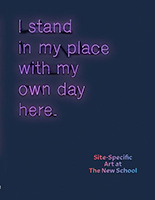 Cover of I Stand in My Place With My Own Day Here: Site-Specific Works at The New School